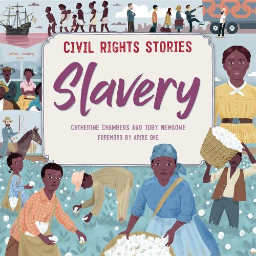 Civil Rights Stories: Slavery - Civil Rights Stories (Hardback)