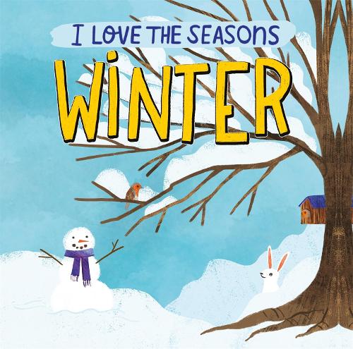 I Love the Seasons: Winter - I Love the Seasons (Paperback)