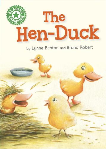 Reading Champion: The Hen-Duck: Independent Reading Green 5 - Reading Champion (Hardback)