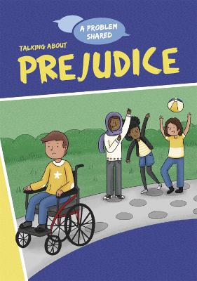 A Problem Shared: Talking About Prejudice - A Problem Shared (Paperback)