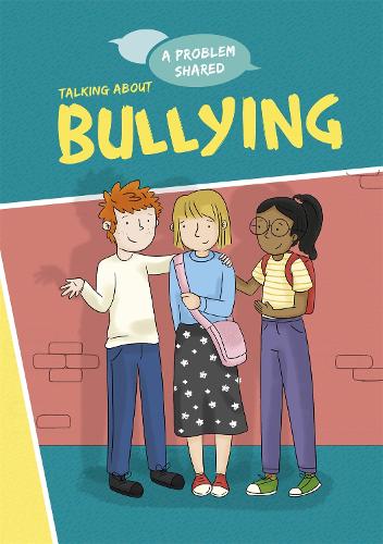 A Problem Shared: Bullying - A Problem Shared (Hardback)