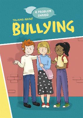 A Problem Shared: Talking About Bullying - A Problem Shared (Paperback)
