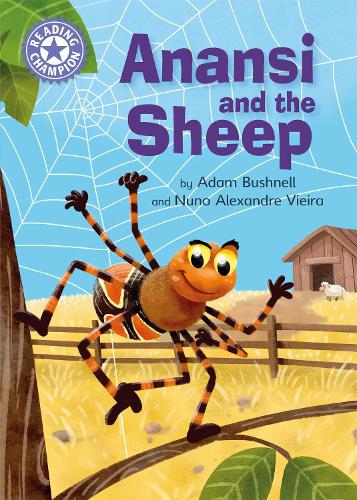 Reading Champion: Anansi and the Sheep: Independent Reading Purple 8 - Reading Champion (Hardback)
