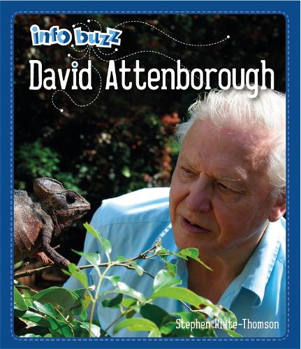 Info Buzz: Famous People David Attenborough - Info Buzz: Famous People (Hardback)