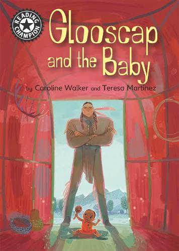 Reading Champion: Glooscap and the Baby: Independent Reading 12 - Reading Champion (Hardback)