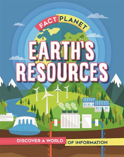 Fact Planet: Earth's Resources - Fact Planet (Paperback)