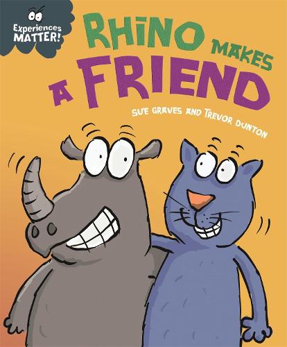 Experiences Matter: Rhino Makes a Friend - Experiences Matter (Hardback)