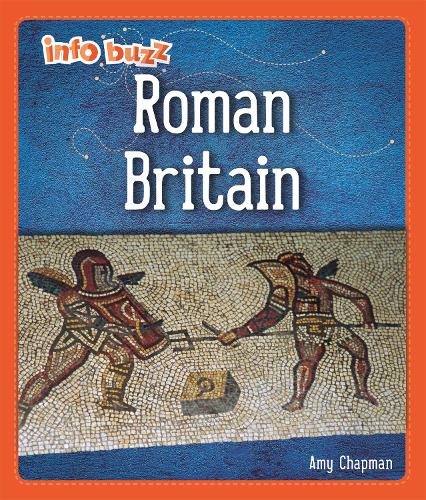 Info Buzz: Early Britons: Roman Britain - Info Buzz: Early Britons (Hardback)
