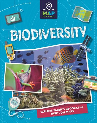 Map Your Planet: Biodiversity - Map Your Planet (Paperback)