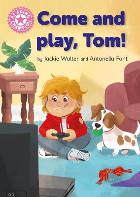 Reading Champion: Come and Play, Tom!: Independent Pink 1b - Reading Champion (Hardback)