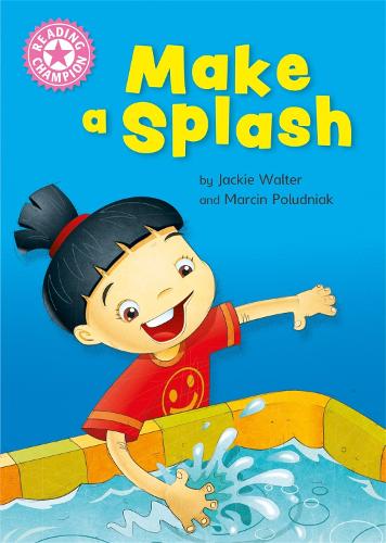 Reading Champion: Make a Splash: Independent Reading Non-Fiction Pink 1a - Reading Champion (Hardback)