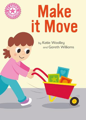 Reading Champion: Make it Move: Independent Reading Pink 1B Non-fiction - Reading Champion (Hardback)