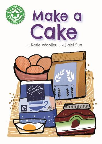 Reading Champion: Make a Cake: Independent Reading Green 5 Non-fiction - Reading Champion (Hardback)