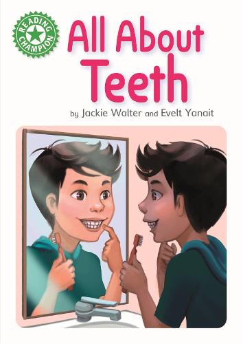 Reading Champion: All About Teeth: Independent Reading Green 5 Non-fiction - Reading Champion (Hardback)