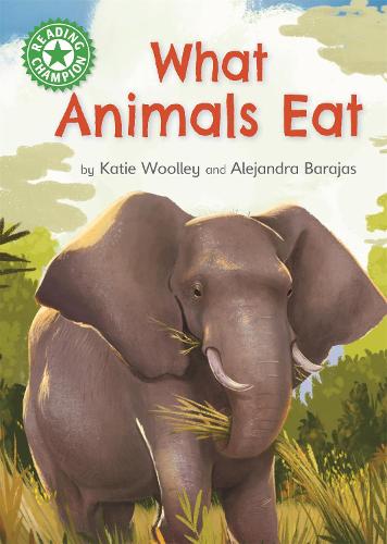 Reading Champion: What Animals Eat: Independent Reading Green 5 Non-fiction - Reading Champion (Hardback)