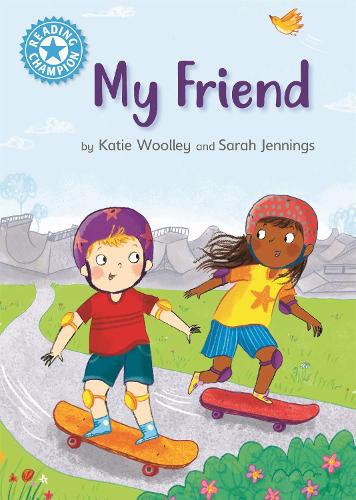 Reading Champion: My Friend: Independent Reading Non-Fiction Blue 4 - Reading Champion (Paperback)