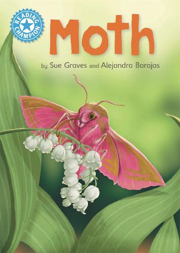 Reading Champion: Moth: Independent Reading Non-Fiction Blue 4 - Reading Champion (Paperback)
