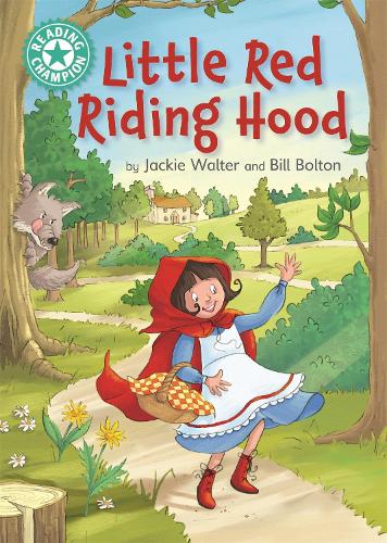 Reading Champion: Little Red Riding Hood: Independent Reading Turquoise 7 - Reading Champion (Hardback)