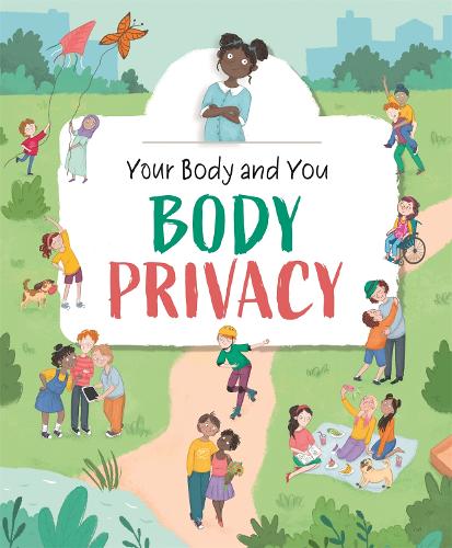 Your Body and You: Body Privacy - Your Body and You (Paperback)