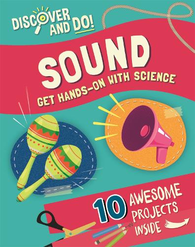 Discover and Do: Sound - Discover and Do (Hardback)