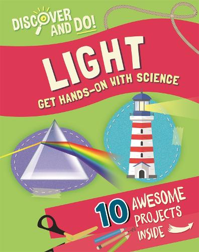 Discover and Do: Light - Discover and Do (Hardback)