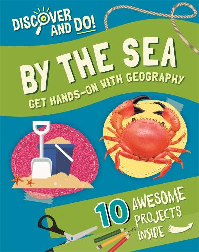 Discover and Do: By the Sea - Discover and Do (Hardback)