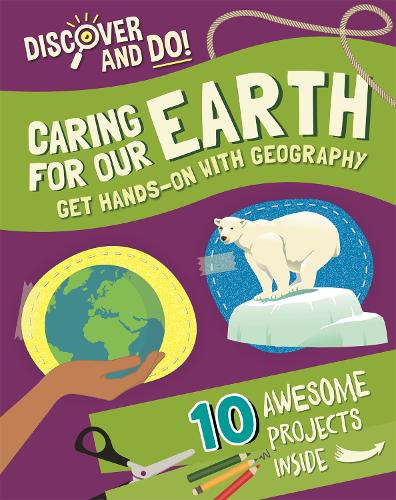 Discover and Do: Caring for Our Earth - Discover and Do (Paperback)