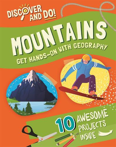 Discover and Do: Mountains - Discover and Do (Paperback)