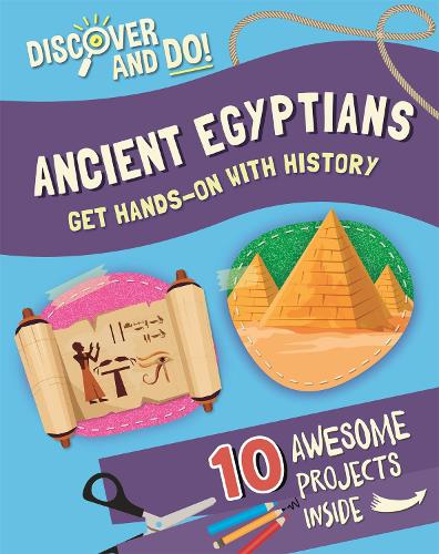 Discover and Do: Ancient Egyptians - Discover and Do (Paperback)
