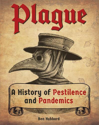 Plague: A History of Pestilence and Pandemics (Paperback)