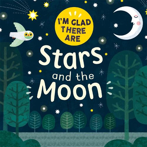 I'm Glad There Are ...: Stars and the Moon - I'm Glad There Are ... (Hardback)