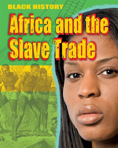 Black History: Africa and the Slave Trade - Black History (Paperback)
