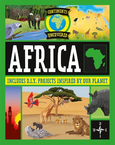 Continents Uncovered: Africa - Continents Uncovered (Paperback)