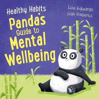 Healthy Habits: Panda's Guide to Mental Wellbeing - Healthy Habits (Paperback)