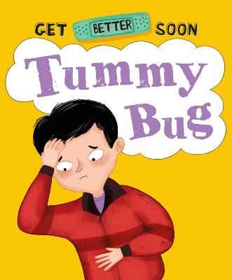 Get Better Soon!: Tummy Bug - Get Better Soon! (Paperback)