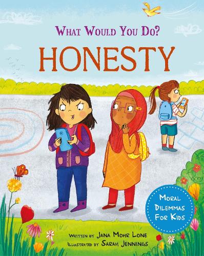 What would you do?: Honesty: Moral dilemmas for kids - What would you do? (Hardback)