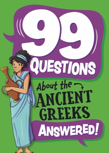 99 Questions About: The Ancient Greeks - 99 Questions About (Paperback)