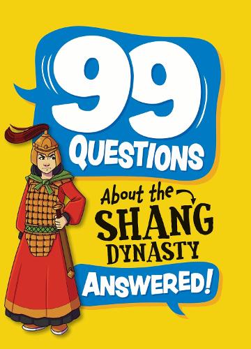 99 Questions About: The Shang Dynasty - 99 Questions About (Paperback)