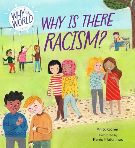 Why in the World: Why is there Racism? - Why in the World (Paperback)