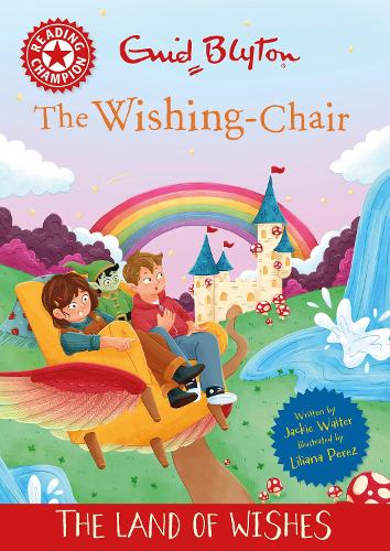 Jackie Walter Reading Champion: The Wishing-Chair: The Land of Wishes