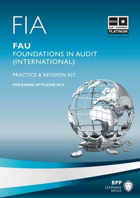 FIA - Foundations in Audit (International) - FAU INT: Revision Kit (Paperback)