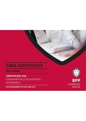 CIMA - Fundamentals of Business Economics: Certificate paper C04: Passcards (Spiral bound)