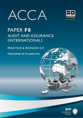 ACCA - F8 Audit and Assurance (International): Revision Kit (Paperback)