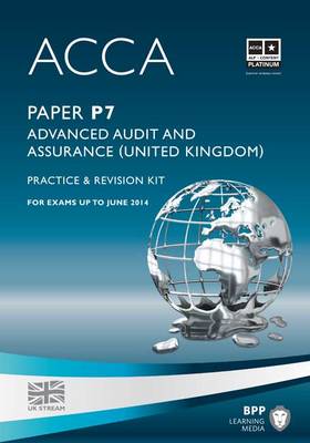 ACCA - P7 Advanced Audit and Assurance (UK): Revision Kit (Paperback)
