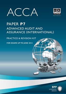 ACCA - P7 Advanced Audit and Assurance (International): Revision Kit (Paperback)