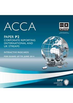 ACCA - P2 Corporate Reporting (International): Interactive Passcard (CD-ROM)