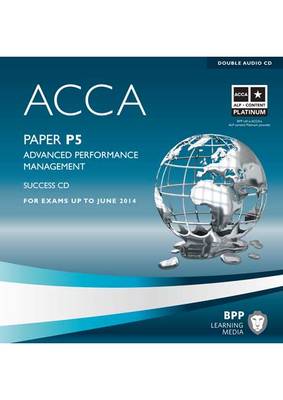 ACCA - P5 Advanced Performance Management: Audio Success CDs (CD-Audio)
