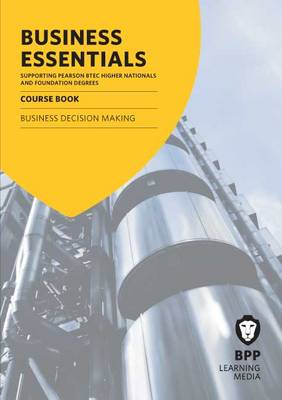 Business Essentials Business Decision Making By Bpp
