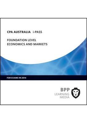 CPA Australia Economics and Markets: Foundation level: iPass (CD-ROM)