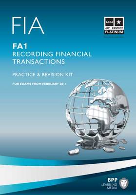 FIA - Recording Financial Transactions FA1: Revision Kit (Paperback)